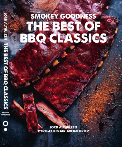 Smokey Goodness The Best of BBQ Classics